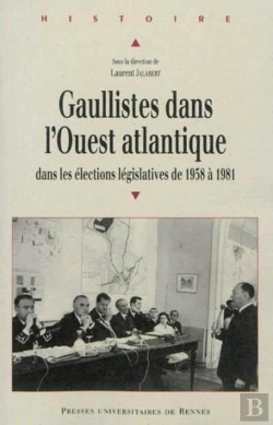 Bertrand.pt - Gaullistes Dans L'Ouest Atlantique ; Dans Les Élections Législatives De 1958 À 1981
