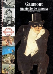 Gaumont Un Siecle De Cinema