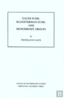 Bertrand.pt - Gauss Sums, Kloosterman Sums, And Monodromy Groups
