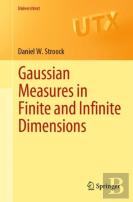 Gaussian Measures In Finite And Infinite Dimensions