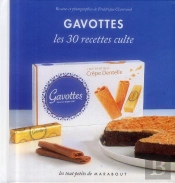 Gavottes, Les 30 Recettes Culte