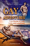 Gay Adventures: True Stories Of Lust, Love, And Loneliness