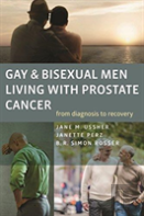 Gay And Bisexual Men Living With Prostate Cancer Â€“ From Diagnosis To Recovery