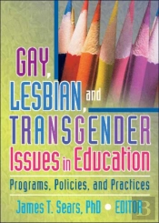 Gay, Lesbian, And Transgender Issues In Education