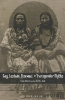 Bertrand.pt - Gay, Lesbian, Bisexual, And Transgender Myths From The Arapaho To The Zuni