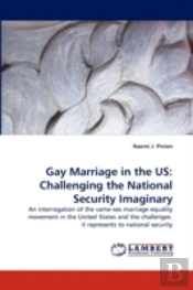 Gay Marriage In The Us: Challenging The