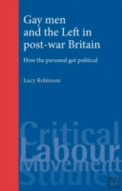 Bertrand.pt - Gay Men And The Left In Post-War Britain