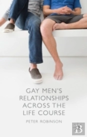 Gay Men'S Relationships Across The Life Course