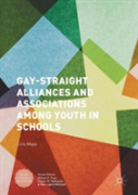 Gay-Straight Alliances And Associations Among Youth In Schools