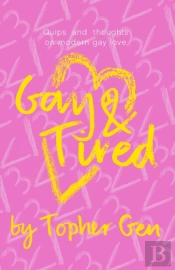 Gay   Tired