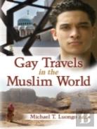 Gay Travels In The Muslim World