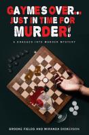 Gayme'S Over... Just In Time For Murder!