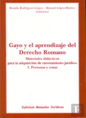 Gayo Y El Aprendizaje Del Derecho Romano. Materiales Didácticos Para La Adquisición De Razonamiento