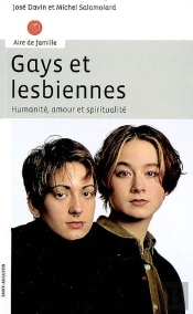 Gays Et Lesbiennes ; Humanité, Amour Et Spiritualité