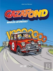Gaz A Fond - Roulez Jeunesse - Tome 1