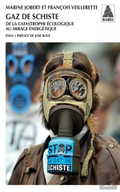 Gaz De Schiste ; De La Catastrophe Écologique Au Miracle Énergétique