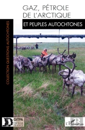 Gaz, Pétrole De L'Arctique Et Peuples Autochtones