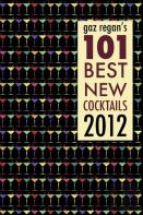 Gaz Regan'S 101 Best New Cocktails 2012