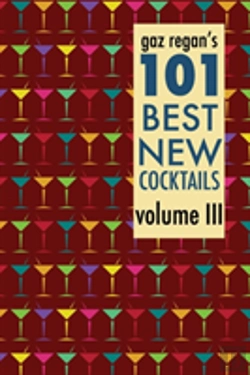 Bertrand.pt - Gaz Regan'S 101 Best New Cocktails Volume Iii