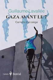 Gaza Avant Le 7 : Carnets D'Un Siège