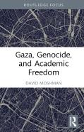 Gaza, Genocide, And Academic Freedom