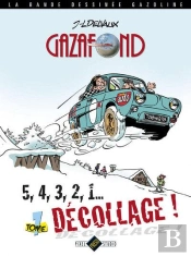 Gazafond - T1 : 5, 4, 3, 2, 1... Decollage