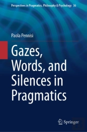 Gazes, Words, And Silences In Pragmatics
