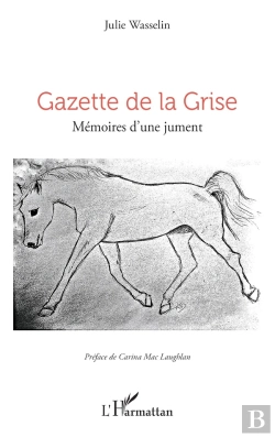 Bertrand.pt - Gazette De La Grise : Mémoires D'Une Jument