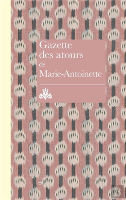 Bertrand.pt - Gazette Des Atours De Marie-Antoinette