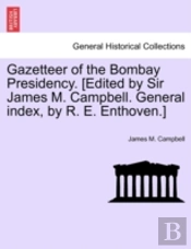 Gazetteer Of The Bombay Presidency. (Edi