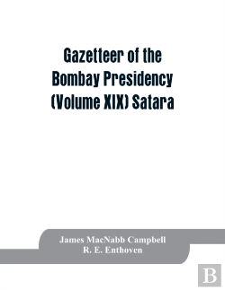 Bertrand.pt - Gazetteer Of The Bombay Presidency (Volume Xix) Satara