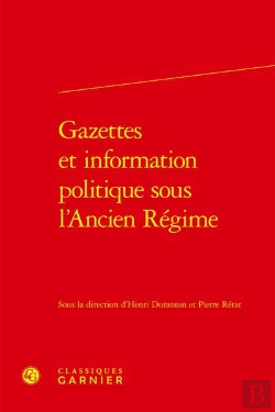 Bertrand.pt - Gazettes Et Information Politique Sous L'Ancien Regime
