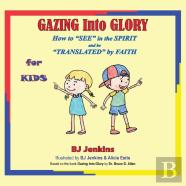 Gazing Into Glory For Kids