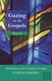 Gazing On The Gospels Year A