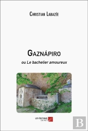 Gaznapiro : Ou Le Bachelier Amoureux