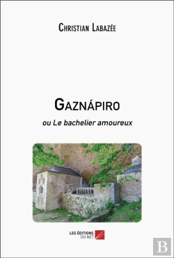 Bertrand.pt - Gaznapiro : Ou Le Bachelier Amoureux