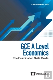 Gce A Level Economics: The Examination Skills Guide