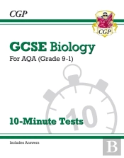 Gcse Biology: Aqa 10-Minute Tests (Includes Answers)