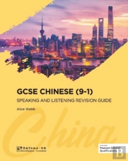 Bertrand.pt - Gcse Chinese (9-1) Speaking And Listening Revision Guide