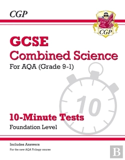 Bertrand.pt - Gcse Combined Science: Aqa 10-Minute Tests - Foundation (Includes Answers)