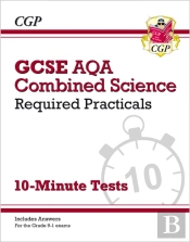 Gcse Combined Science: Aqa Required Practicals 10-Minute Tests (Includes Answers)
