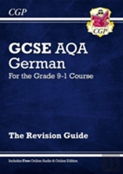 Gcse German Aqa Revision Guide: With Online Edition & Audio (For Exams In 2025)
