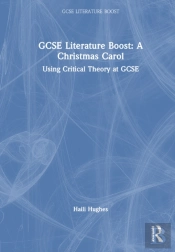 Gcse Literature Boost: A Christmas Carol