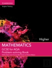 Gcse Mathematics For Aqa Higher Problem-Solving Book