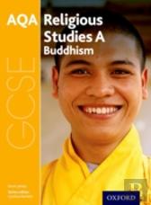 Gcse Religious Studies For Aqa A: Buddhism