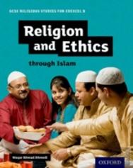 Gcse Religious Studies For Edexcel B: Religion And Ethics Through Islam