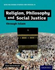 Gcse Religious Studies For Edexcel B: Religion, Philosophy And Social Justice Through Islam