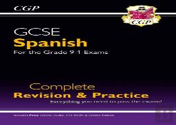 Gcse Spanish Complete Revision & Practice: With Online Edition & Audio (For Exams In 2025)