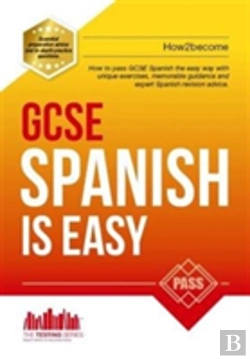 Bertrand.pt - Gcse Spanish Is Easy: Pass Your Gcse Spanish The Easy Way With This Unique Guide
