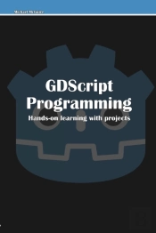 Gdscript Programming: Hands-On Learning
